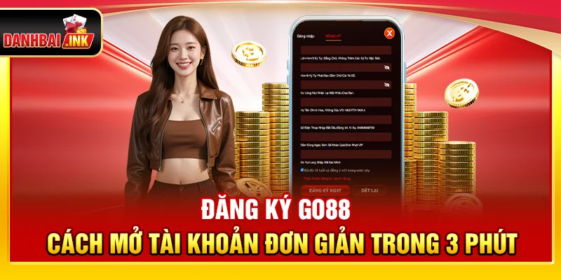 Đăng Ký Go88 – Cách Mở Tài Khoản Đơn Giản Trong 3 Phút